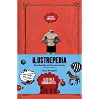 Ilustrepedia: Enciclopedia del desconocimiento (Guías ilustradas)